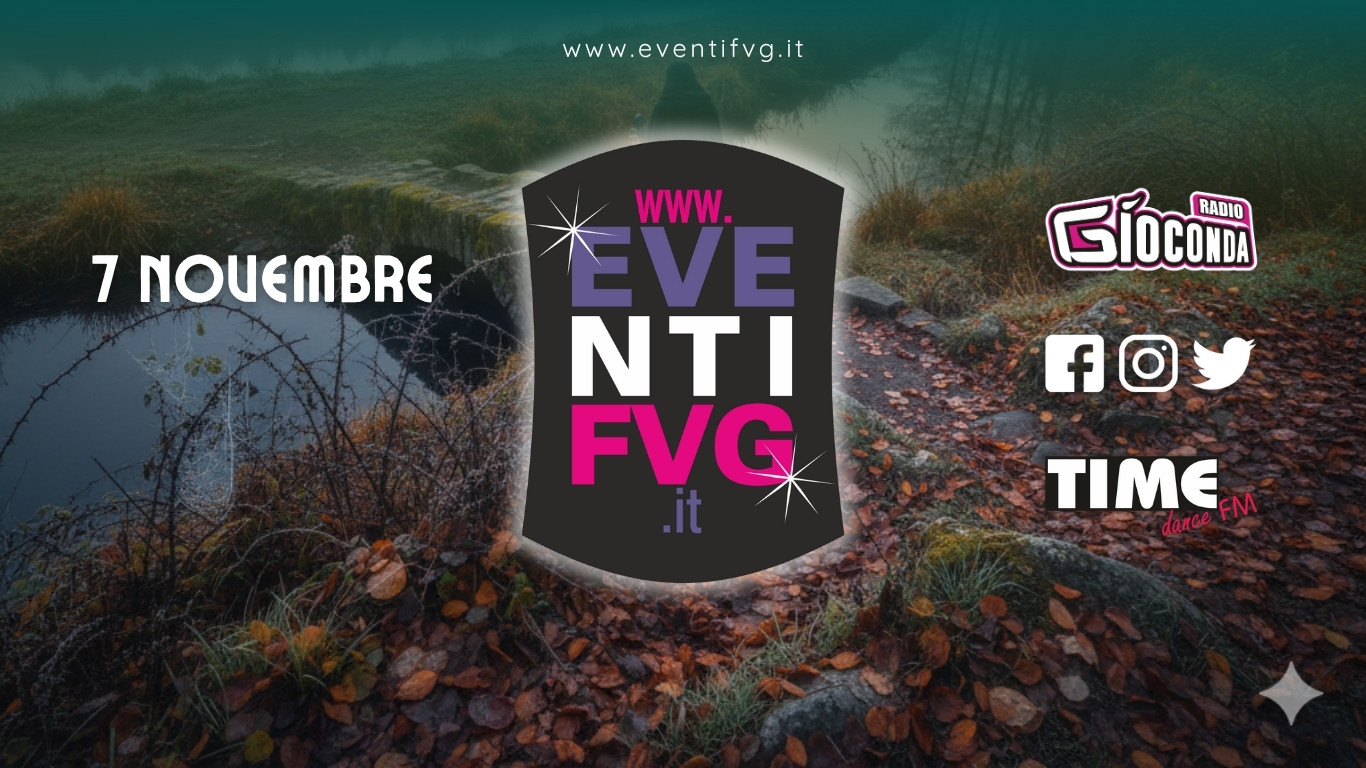 eventifvg 7 novembre eventifvg 7 novembre