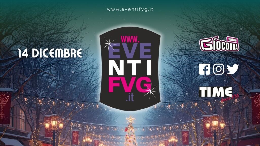 eventifvg 14 dicembre