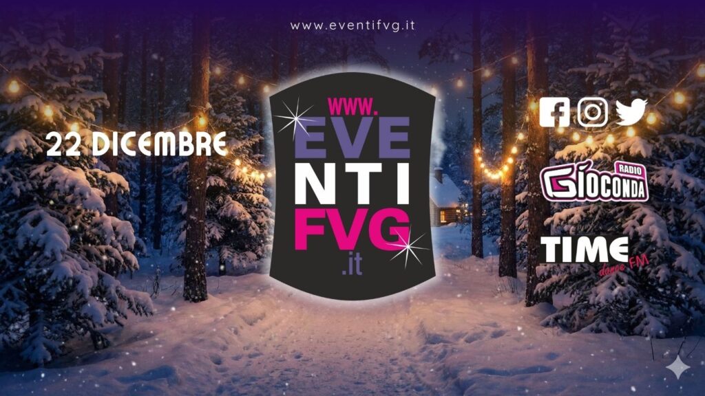 eventifvg 22 dicembre
