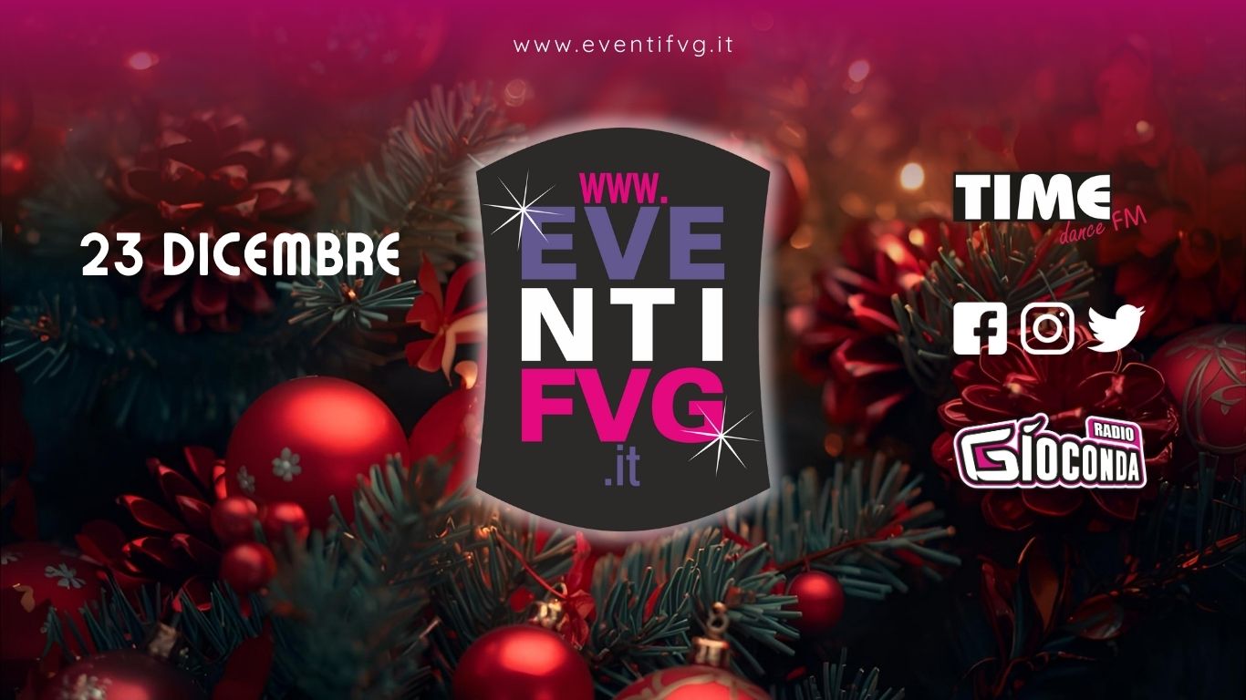 eventifvg 23 dicembre