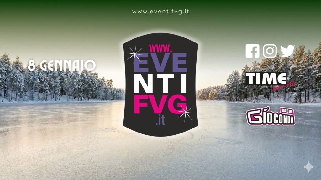 eventifvg 8 gennaio