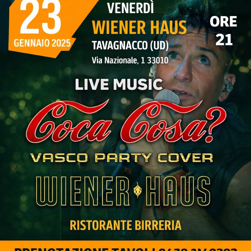 Coca Cosa? Vasco Party Show WIENER HAUS TAVAGNACCO UD - EventiFVG.it