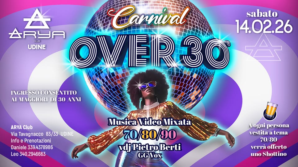 OVER 30 carnival edition presso ARYA CLUB UDINE - EventiFVG.it