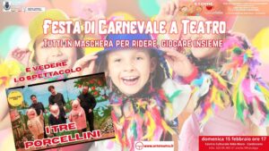 Festa di Carnevale a Teatro con I TRE PORCELLINI