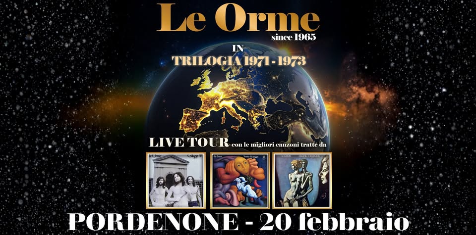 Le Orme @ Pordenone | "Trilogia 1971-1973" - Le Orme @ Pordenone | "Trilogia 1971-1973" - EventiFVG.it