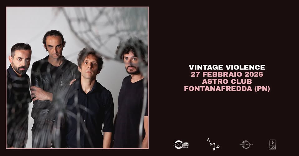 Vintage Violence | Astro Club | Fontanafredda (PN) - EventiFVG.it