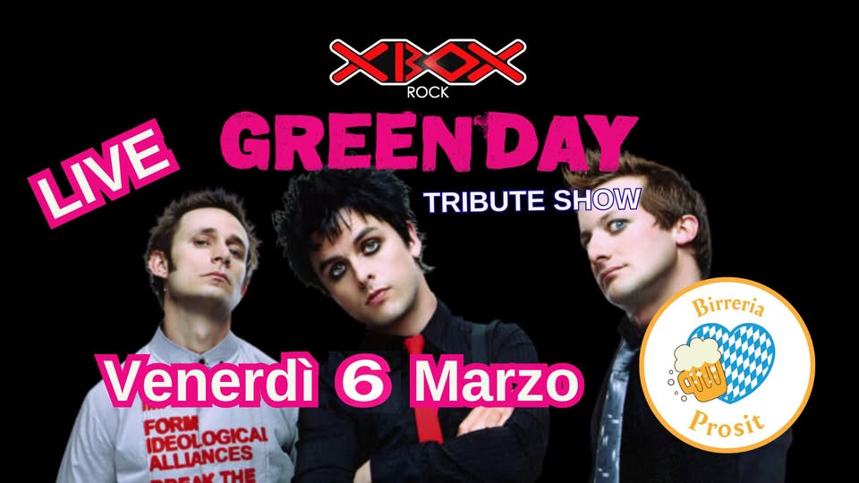 XBOX ROCK - GREEN DAY TRIBUTE BAND live@BIRRERIA PROSIT, SAN VENDEMIANO (TV) - EventiFVG.it