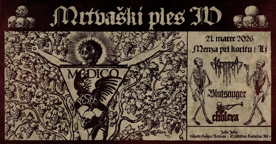 21. 3. MRTVAŠKI PLES vol. IV / Medico Peste, Kamra, Blutsauger, Cholera, Gašper Letonja, Matzemlya - EventiFVG.it