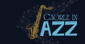 Caorle in JAZZ 2026 🎷