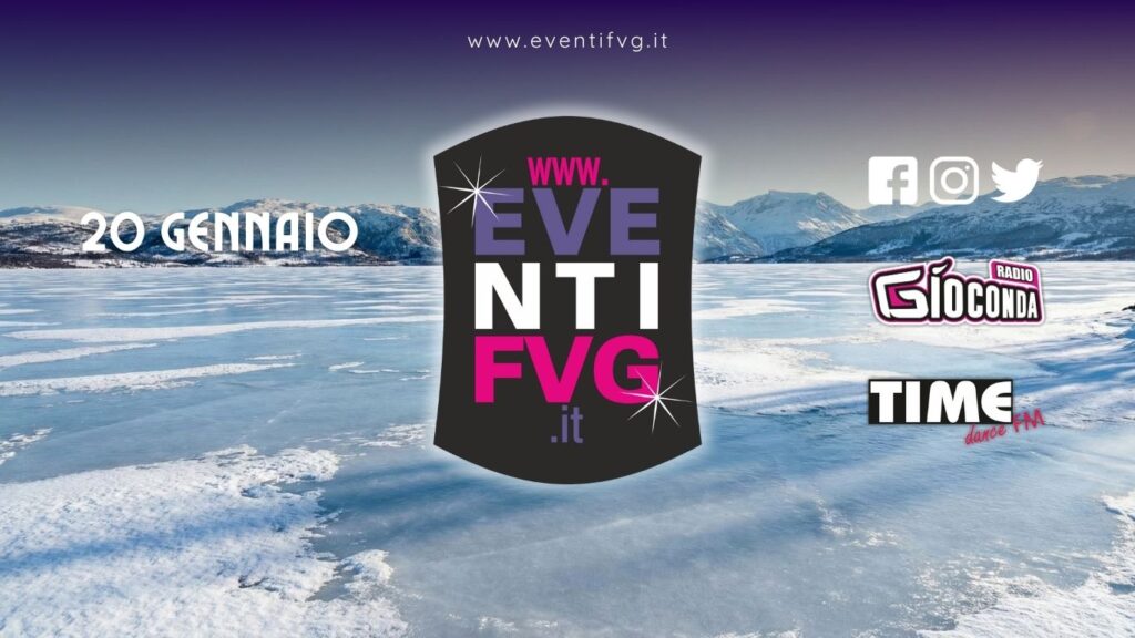 eventifvg 20 gennaio