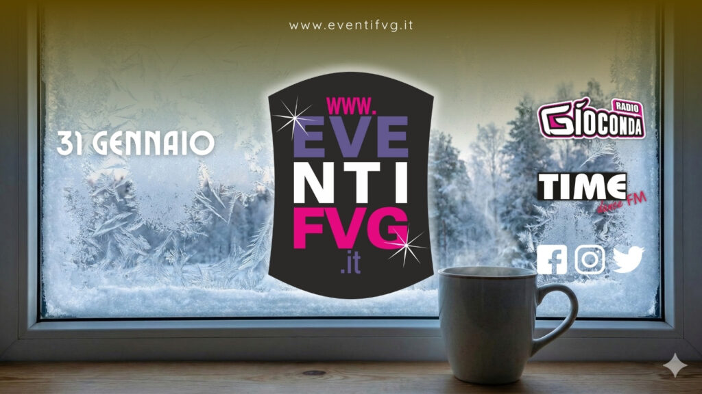 eventifvg 31 gennaio