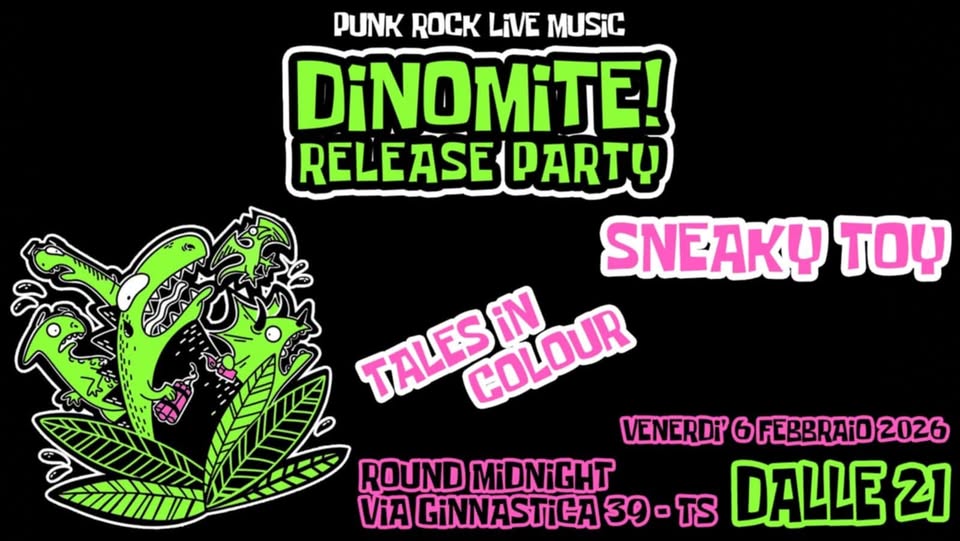 DINOMITE! RELEASE PARTY - Sneaky Toy & Tales In Colour - DINOMITE! RELEASE PARTY - Sneaky Toy & Tales In Colour - EventiFVG.it