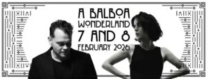 A Balboa Wonderland – with Mickey & Claudia