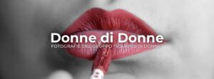 Donne di Donne – mostra fotografica