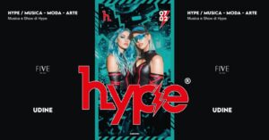 HYPE | SABATO 07 FEBBRAIO | FIVE Udine