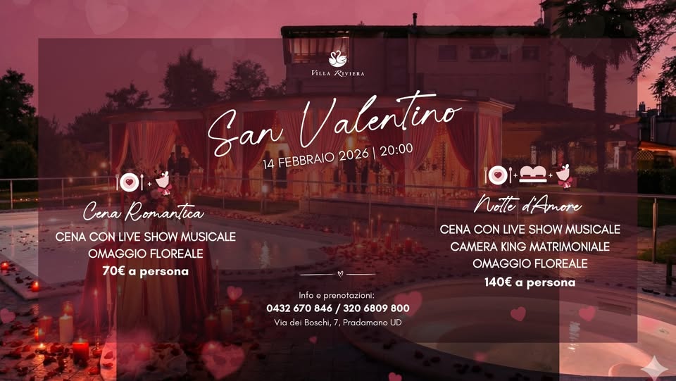 14.02.2026 - SAN VALENTINO | VILLA RIVIERA - EventiFVG.it