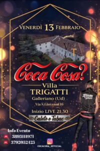 Coca Cosa? VILLA TRIGATTI GALLERIANO di Lestizza