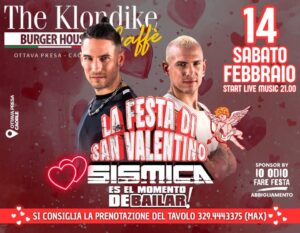 Klondike San Valentino con i Sismica