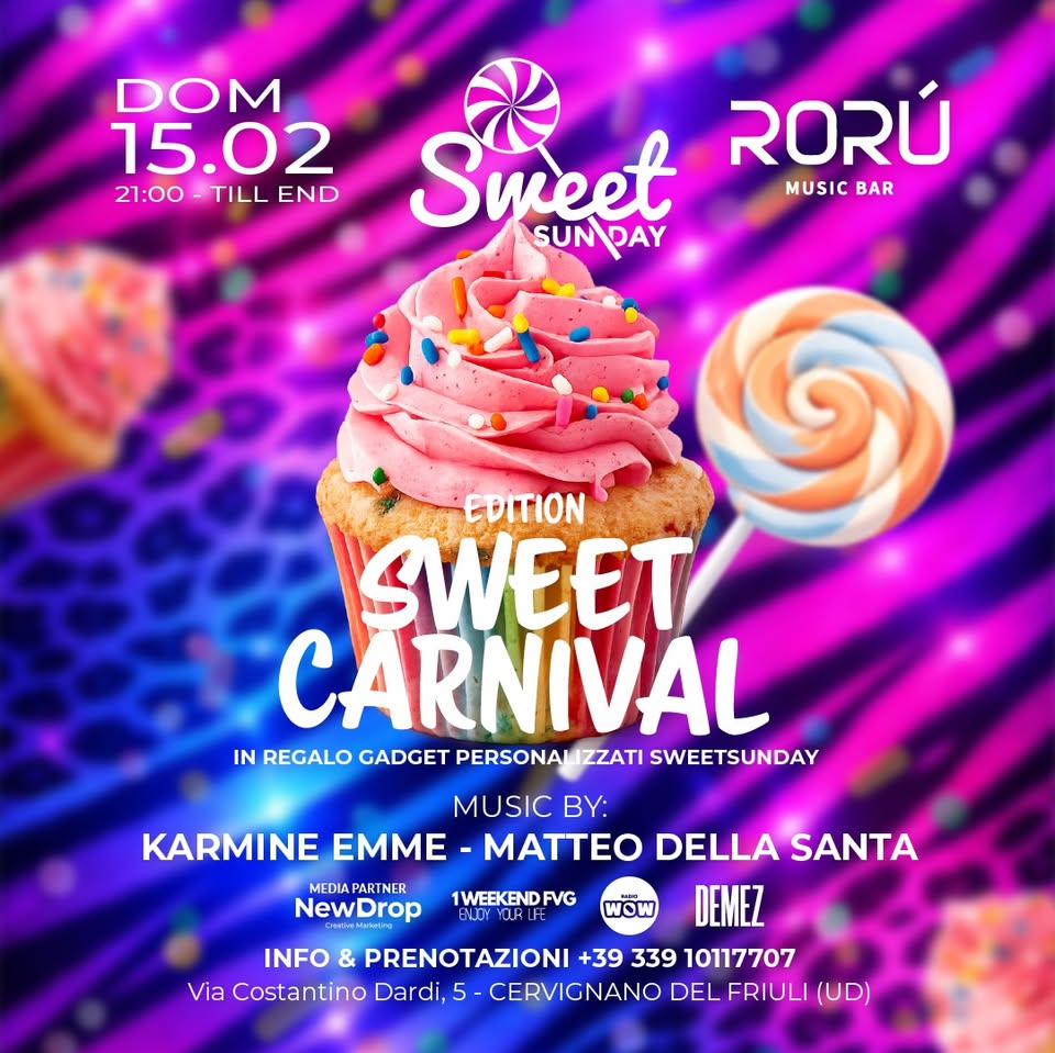 SWEET CARNIVAL | DOMENICA 15 FEBBRAIO | RORÙ MUSIC BAR - EventiFVG.it