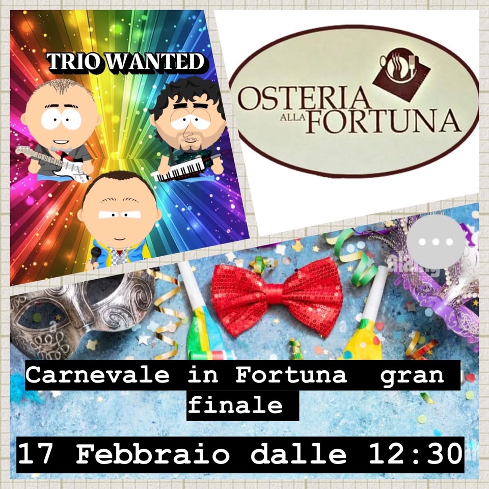 Carnevale In Fortuna col Trio Wanted - Carnevale In Fortuna col Trio Wanted - EventiFVG.it
