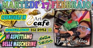 CARNEVALE CON DONNA & CHIARA IN ART CAFÈ A MONFALCONE