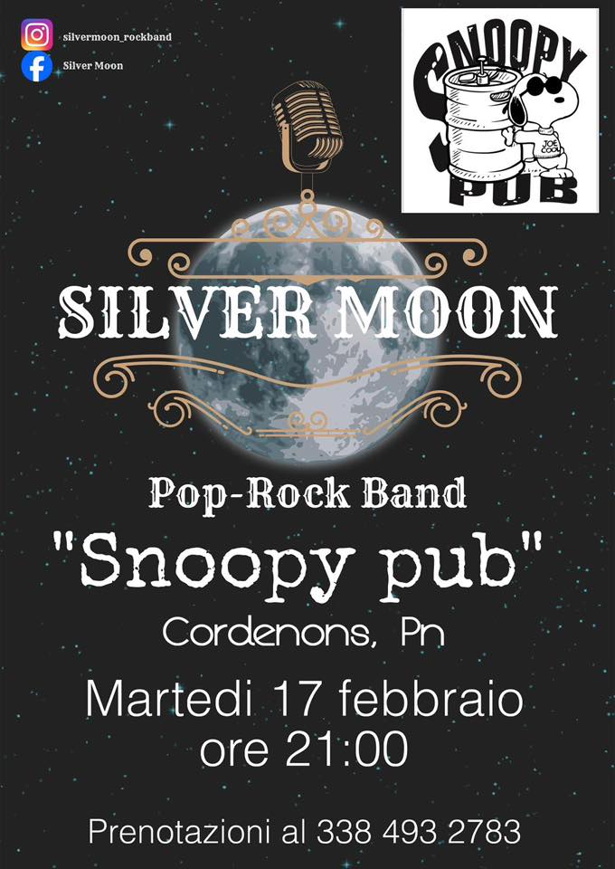 Silver Moon – martedì 17 febbraio – Snoopy pub Cordenons