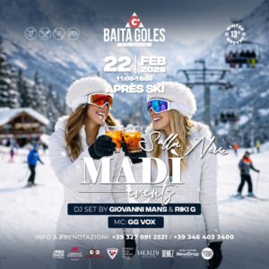 DOMENICA 22 FEBBRAIO | MADÌ EVENTS SULLA NEVE | BAITA GOLES