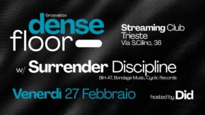 DENSE FLOOR w/SURRENDER DISCIPLINE
