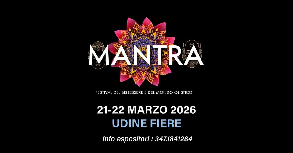 MANTRA FESTIVAL UDINEFIERE 21 - 22 MARZO - EventiFVG.it