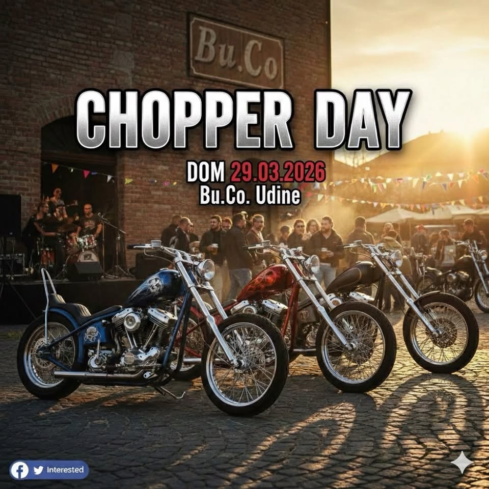 🔥🔥🔥ROCK Live 🔥🔥🔥CHOPPER DAY- Bu.Co. Udine - EventiFVG.it