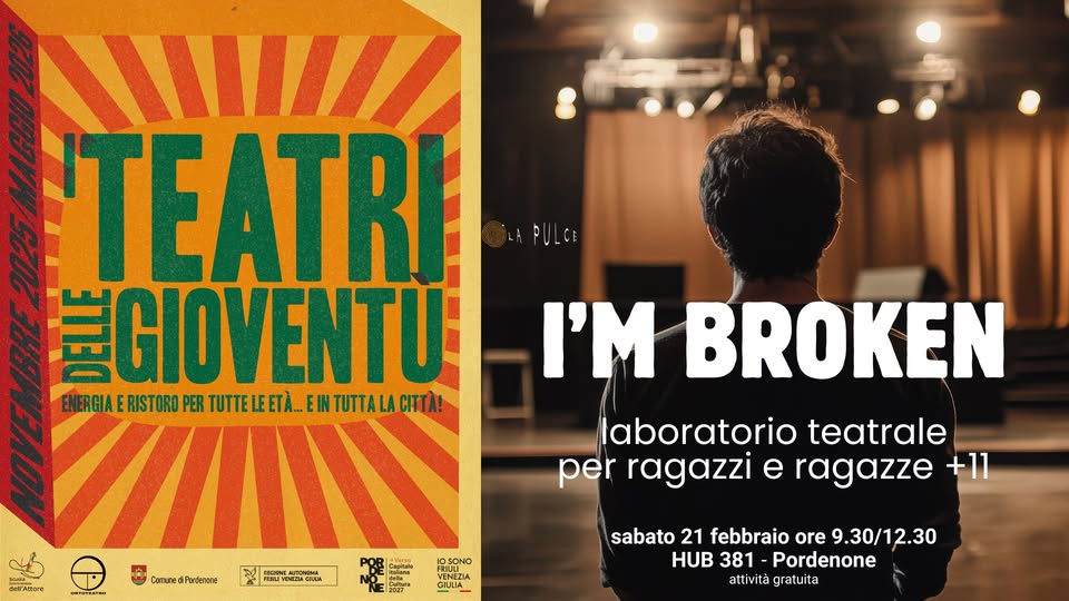 I’M BROKEN Laboratorio teatrale per ragazze e ragazzi +11 - I’M BROKEN Laboratorio teatrale per ragazze e ragazzi +11 - EventiFVG.it