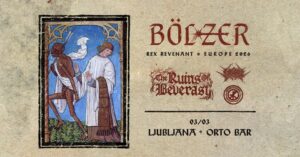 ODPOVEDANO / CANCELLED 3.3. Bölzer, Ruins of Beverast, Vitriol, Trepaneringsritualen – Orto bar