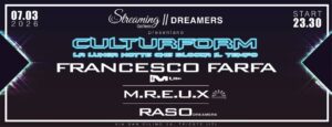 DREAMERS presents FRANCESCO FARFA – M.R.E.U.X – RASO …. la one night CULTURFORM