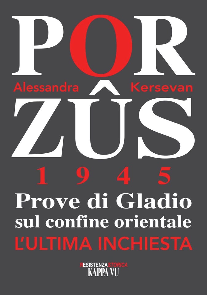 PORZUS 1945. Prove di Gladio sul confine orientale - PORZUS 1945. Prove di Gladio sul confine orientale - EventiFVG.it