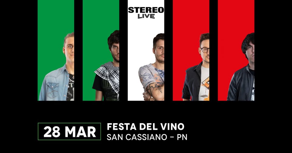SAB 28.03┇San Cassiano┇Stereolive┇Festa del Vino - EventiFVG.it