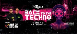 🎶⚡ BACK TO THE TECHNO ⚡🎶 – Venerdì 13 marzo