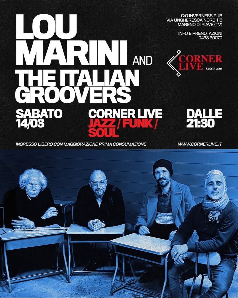 CORNER LIVE | LOU MARINI AND THE ITALIAN GROOVERS - CORNER LIVE | LOU MARINI AND THE ITALIAN GROOVERS - EventiFVG.it