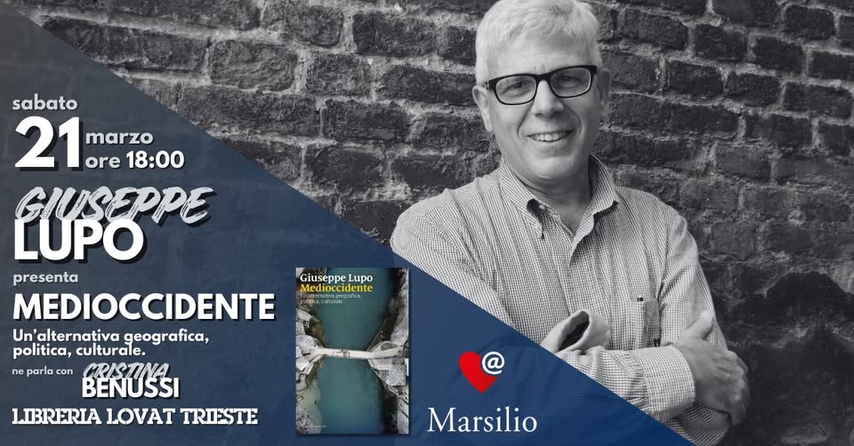 Giuseppe LUPO // Medioccidente. Un'alternativa geografica, politica, culturale. - EventiFVG.it