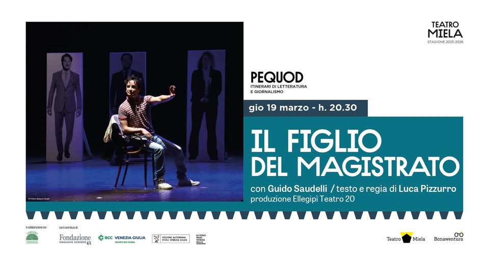 PEQUOD | IL FIGLIO DEL MAGISTRATO @Teatro Miela - EventiFVG.it