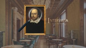 Intervista col Passato – “William Shakespeare: il mistero della sua identità”