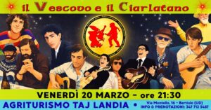 IL VESCOVO E IL CIARLATANO @ Agriturismo TAJ LANDIA – Bertiolo (UD)