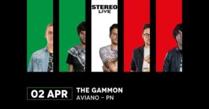 GIO 02.04┇Roveredo in Piano┇Stereolive┇THE GAMMON