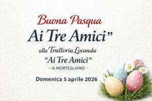 Buona Pasqua “Ai Tre Amici”