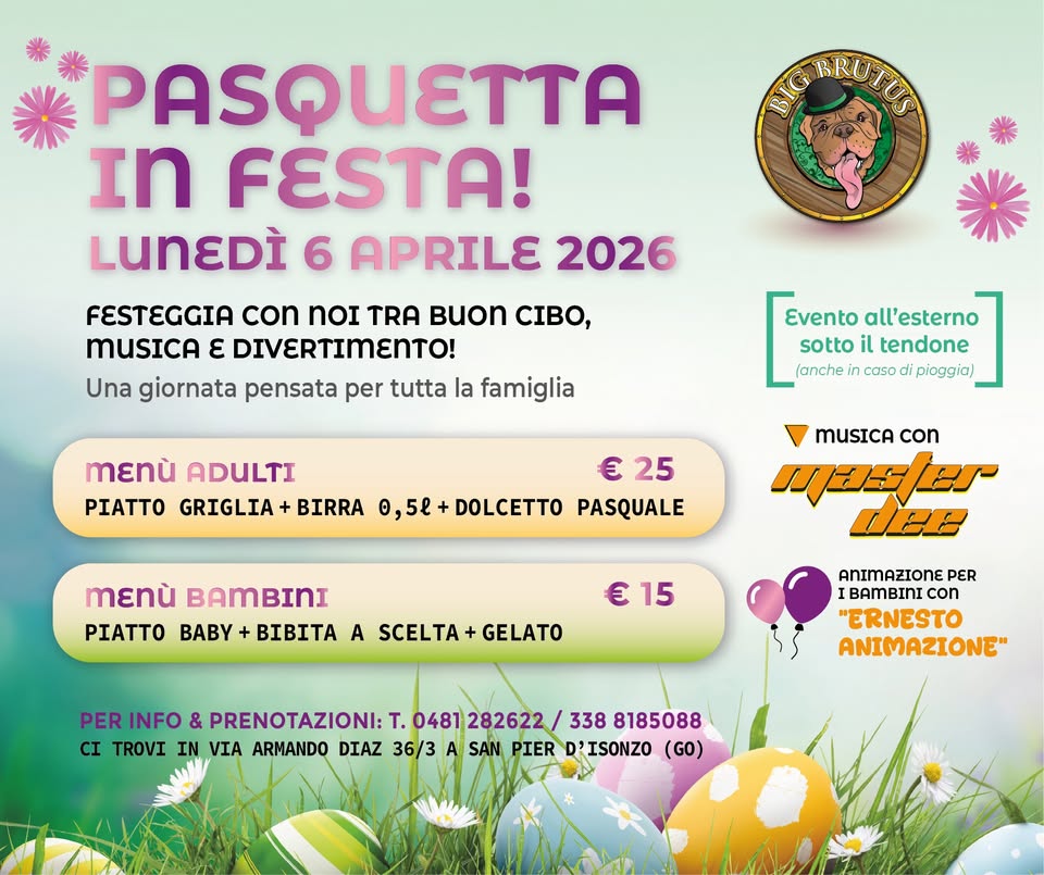 PASQUETTA IN FESTA 2026 - Big Brutus - EventiFVG.it