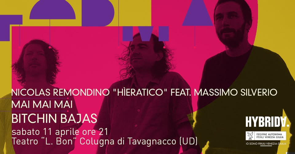 BITCHIN BAJAS | Mai Mai Mai | Nicolas Remondino - EventiFVG.it