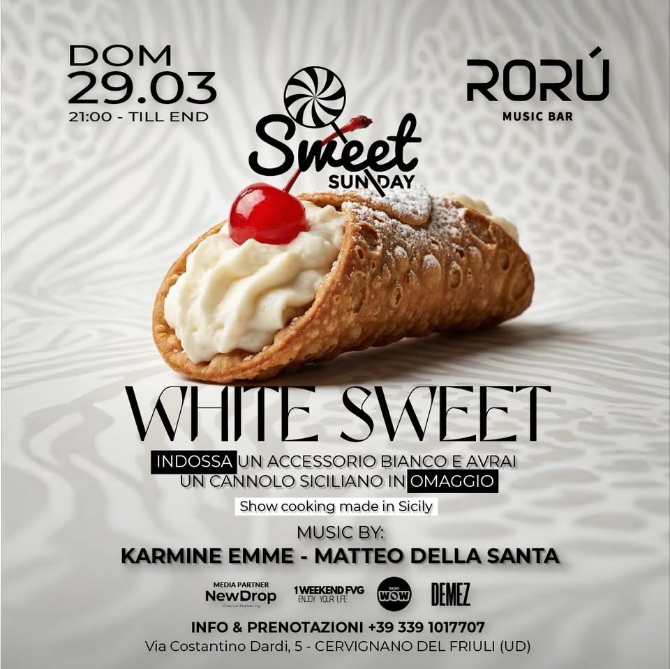DOMENICA 29 MARZO | SWEET SUNDAY | WHITE SWEET | RORÚ MUSIC BAR - EventiFVG.it