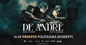 DE ANDRΓ CANTA DE ANDRΓ Best Of Tour β Trieste, Il Rossetti β 14.04.2026