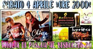 VIGILIA DI PASQUA AL BISBOCCIA 2.0 CON DONNA & CHIARA