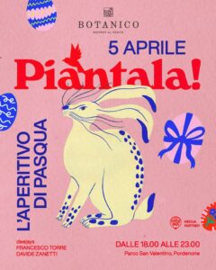 PIANTALA! 🌱 L’aperitivo della domenica di PASQUA 🐇 al Parco San Valentino a Pordenone.