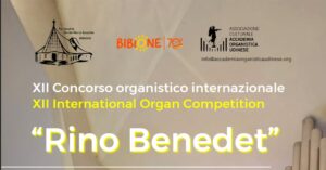 XII Concorso Organistico Internazione “Rino Benedet”